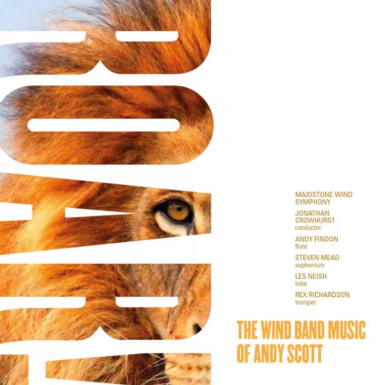Roar! The Wind Band Music of Andy Scott